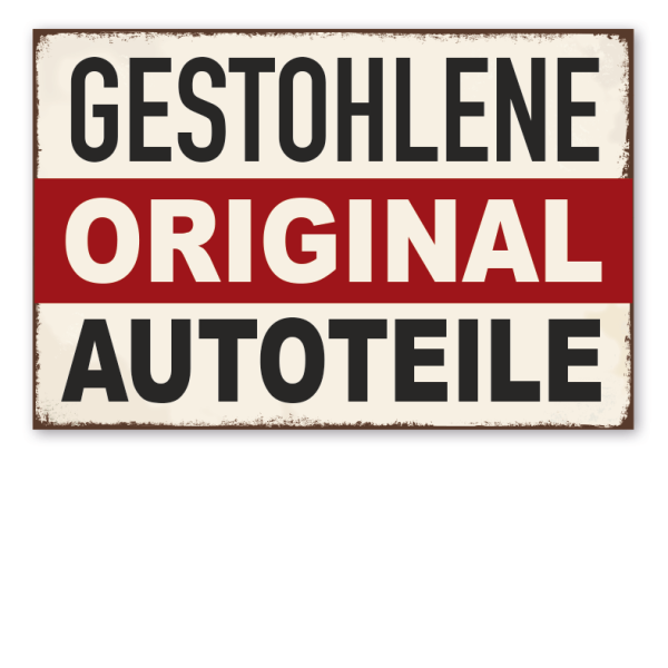 Retro Schild Gestohlene original Autoteile