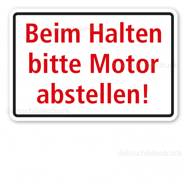 Hinweisschild Beim Halten bitte Motor abstellen