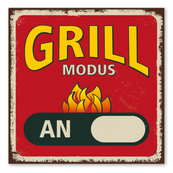 Retroschild / Vintage-Spruchschild Grill-Modus AN