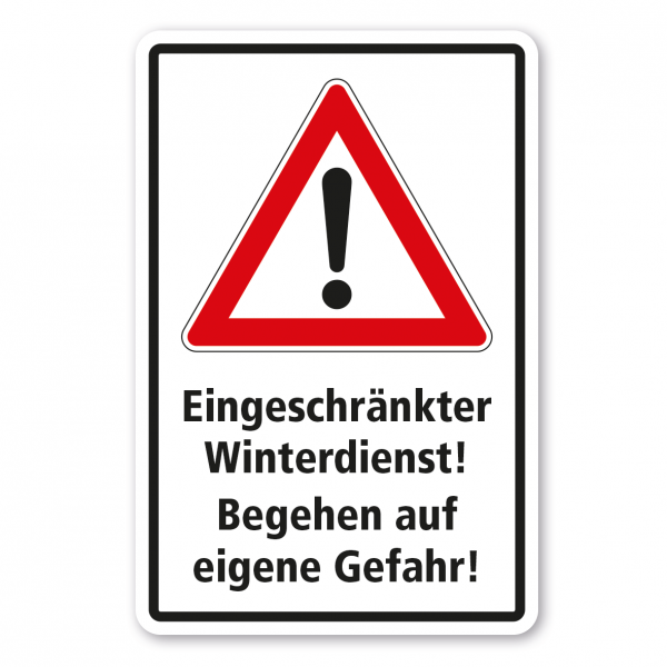 Winterdienstschild Eingeschränkter Winterdienst - Begehen auf eigene Gefahr - Kombi