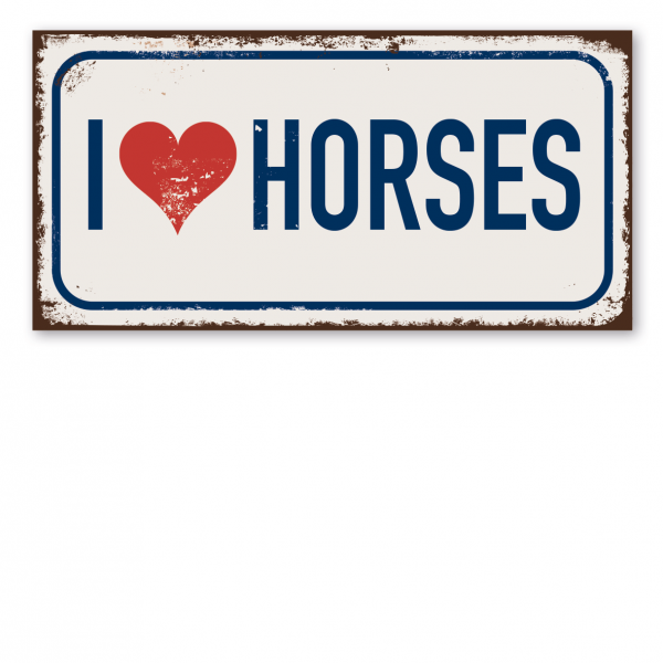 Retroschild / Vintage-Textschild I love Horses - mit Herz