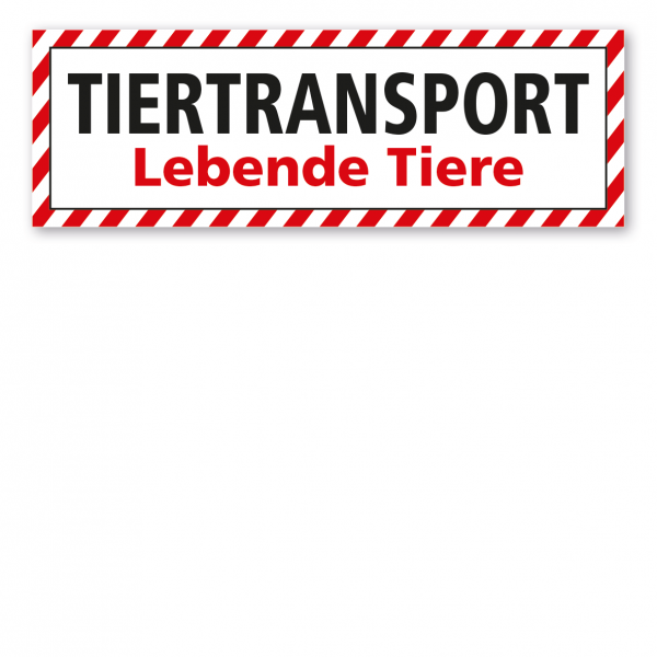 Schild für Tiertransporte - Tiertransport - Lebende Tiere - mit roter Warnstreifenumrandung