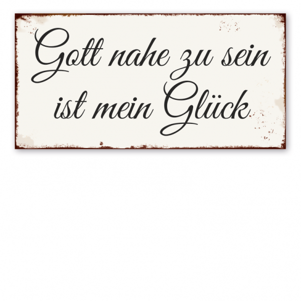 Retro Schild Gott nahe zu sein ist mein Glück