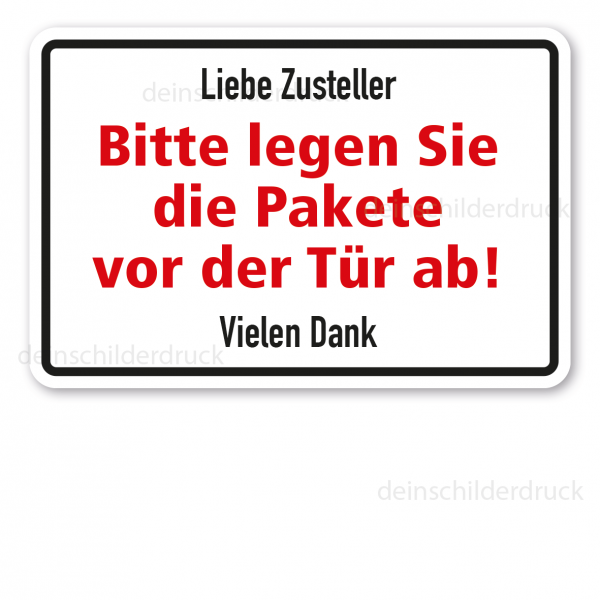 Schild zur Paketabgabe - Liebe Zusteller - Bitte legen Sie die Pakete vor der Tür ab