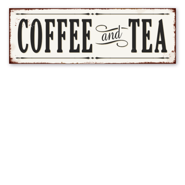 Retro Schild Coffee and Tea