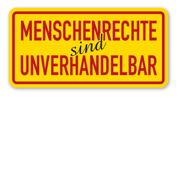 Hinweisschild Menschenrechte sind unverhandelbar