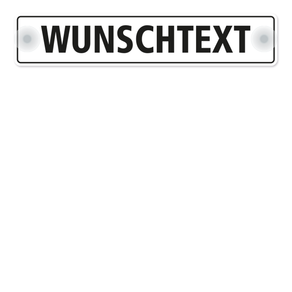 Saugnapfschild / Einsatzschild mit Wunschtext – für Fahrzeugscheiben mit 2 Saugern