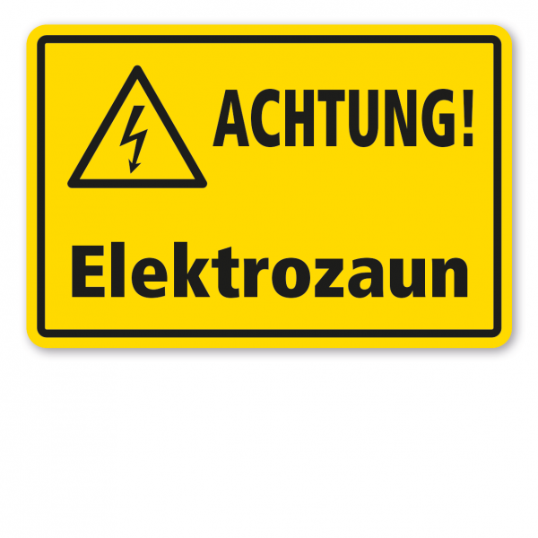 Warnschild Achtung Elektrozaun
