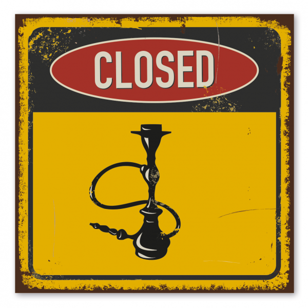 Retroschild / Vintage-Schild Closed - Shisha