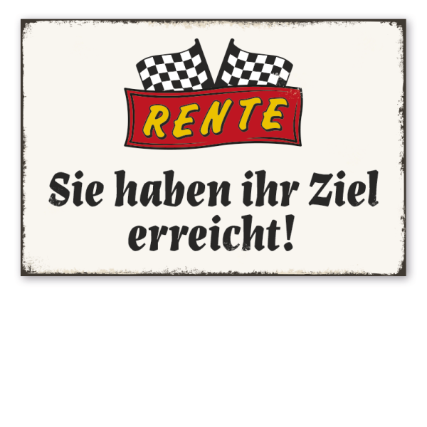 Retro Schild Rente - Sie haben Ihr Ziel erreicht