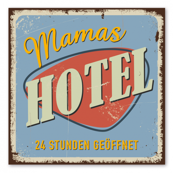 Retroschild / Vintage-Schild Mamas Hotel - 24 Stunden geöffnet