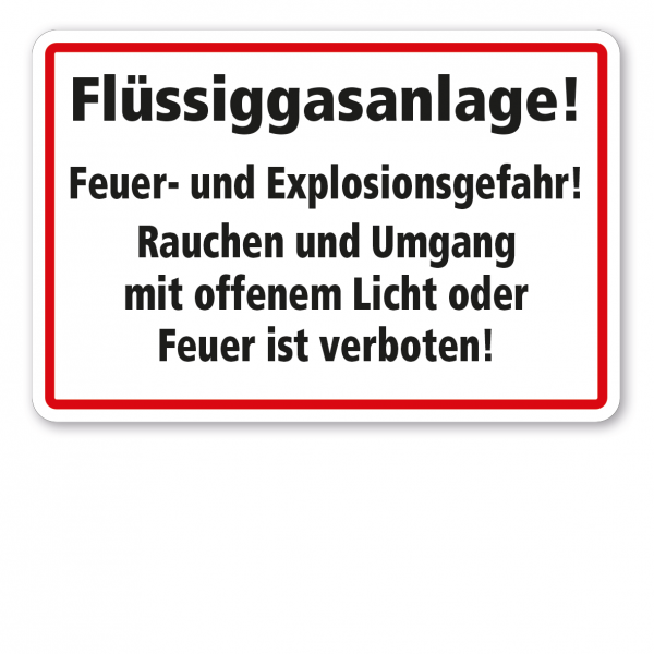 Brandschutzschild Flüssiggasanlage - Feuer- und Explosionsgefahr - Rauchen und Umgebung mit offenem Licht oder Feuer ist verboten