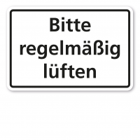 Hinweisschild / Textschild Bitte regelmäßig lüften Hinweisschild / Textschild Bitte regelmäßig lüften