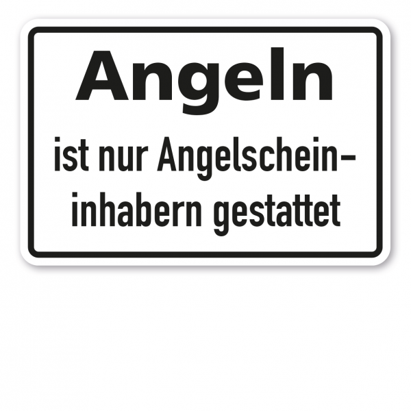 Textschild Angeln ist nur Angelscheininhabern gestattet