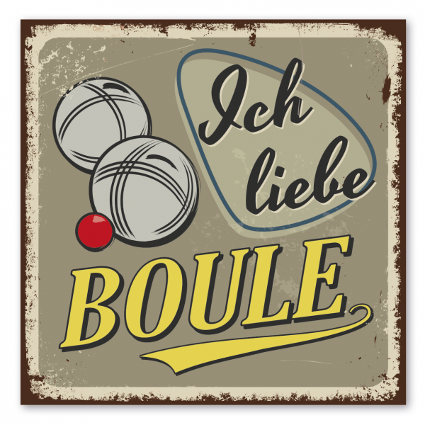 Retroschild / Vintage-Schild Ich liebe Boule