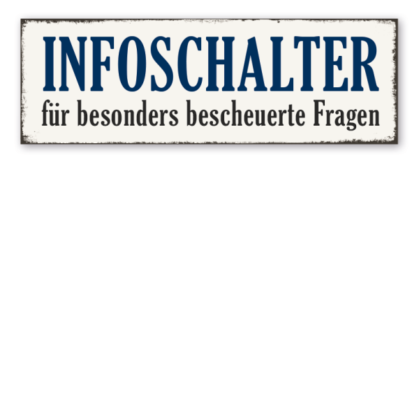 Retroschild Infoschalter für besonders bescheuerte Fragen