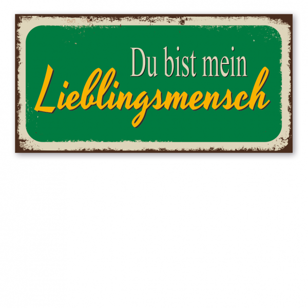 Retroschild / Vintage-Textschild Du bist mein Lieblingsmensch