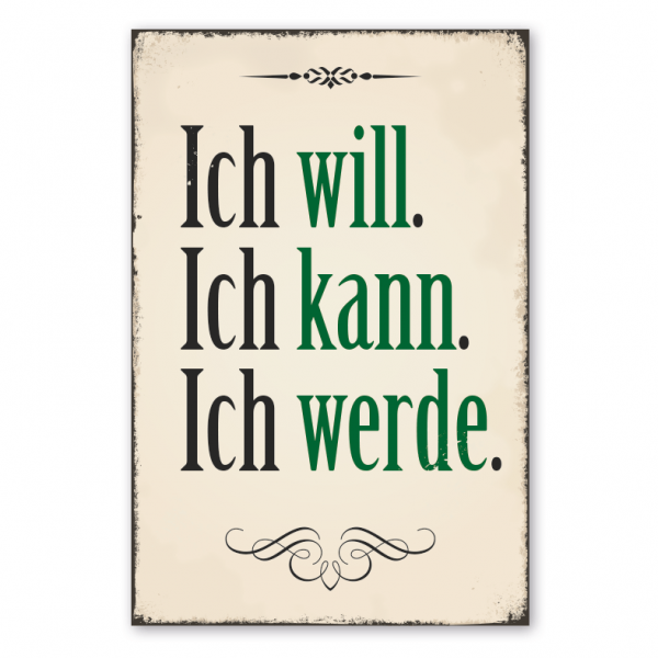 Retro Schild Ich will - Ich kann - Ich werde