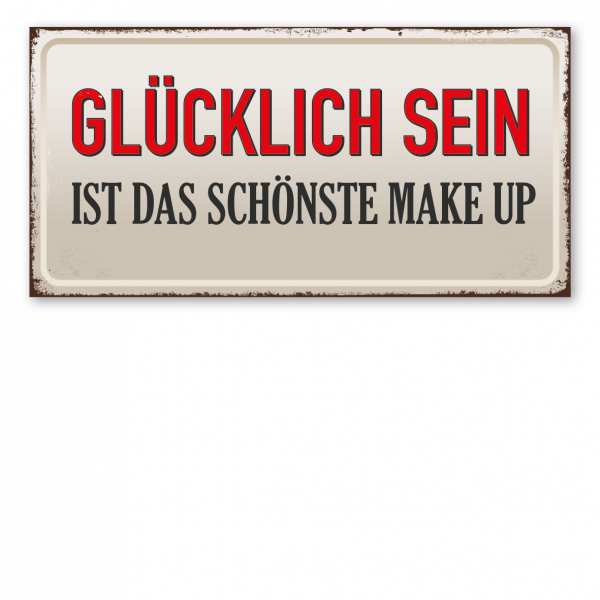 Retroschild / Vintage-Textschild Glücklich sein ist das schönste Make up