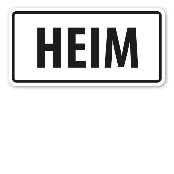 Hinweisschild Heim