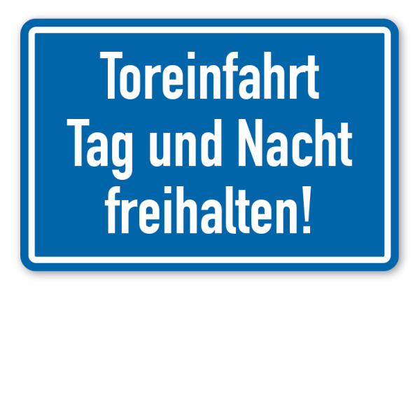 Parkplatzschild Toreinfahrt Tag und Nacht freihalten