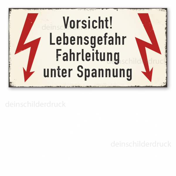 Bergbauschild Vorsicht! Lebensgefahr - Fahrleitung unter Spannung - in Retro-Ausführung